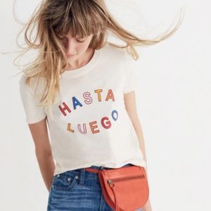 Hasta Luego Madewell Tee - NWOT